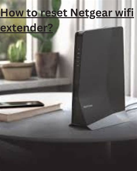 instructions for netgear wifi extender|netgear wifi extender reset instructions.